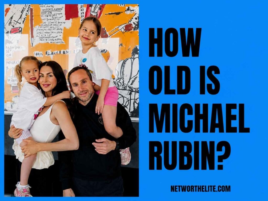 How Old Is Michael Rubin?