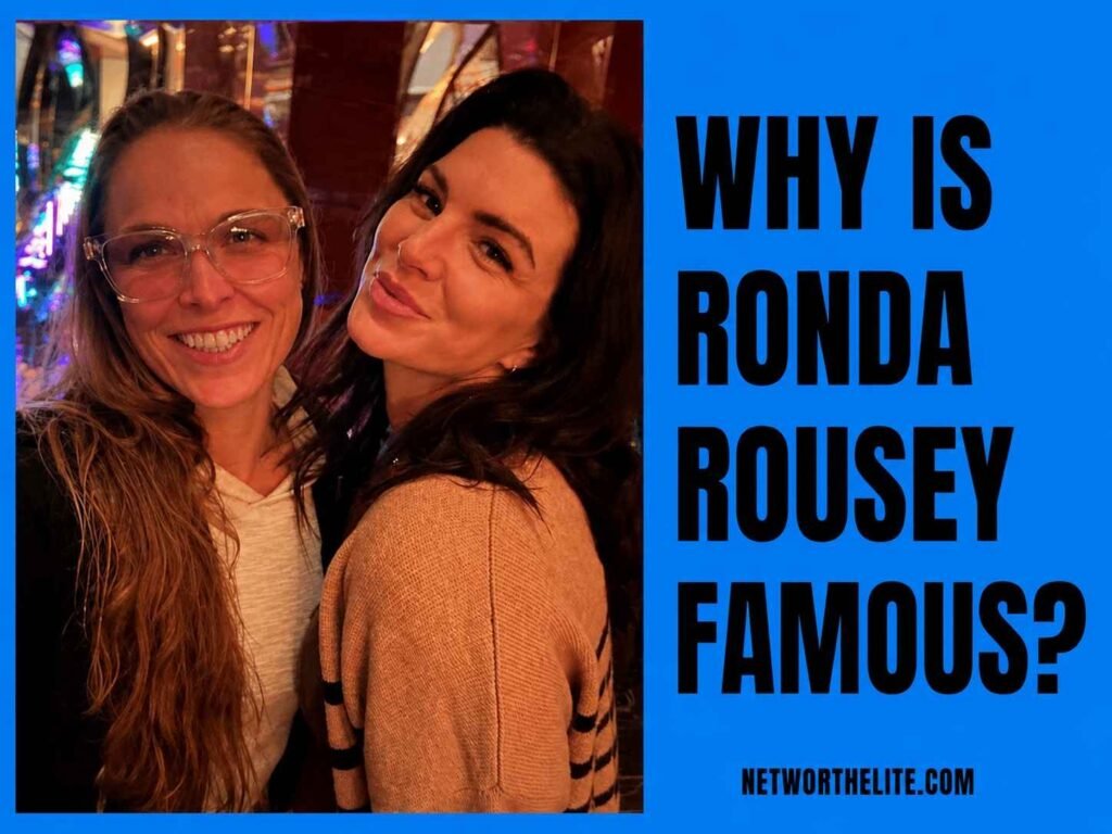 Why Is Ronda Rousey Famous?