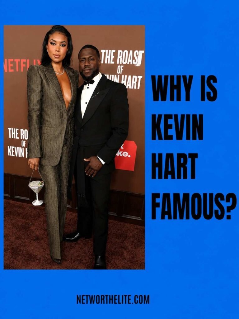 Why Is Kevin Hart Famous?