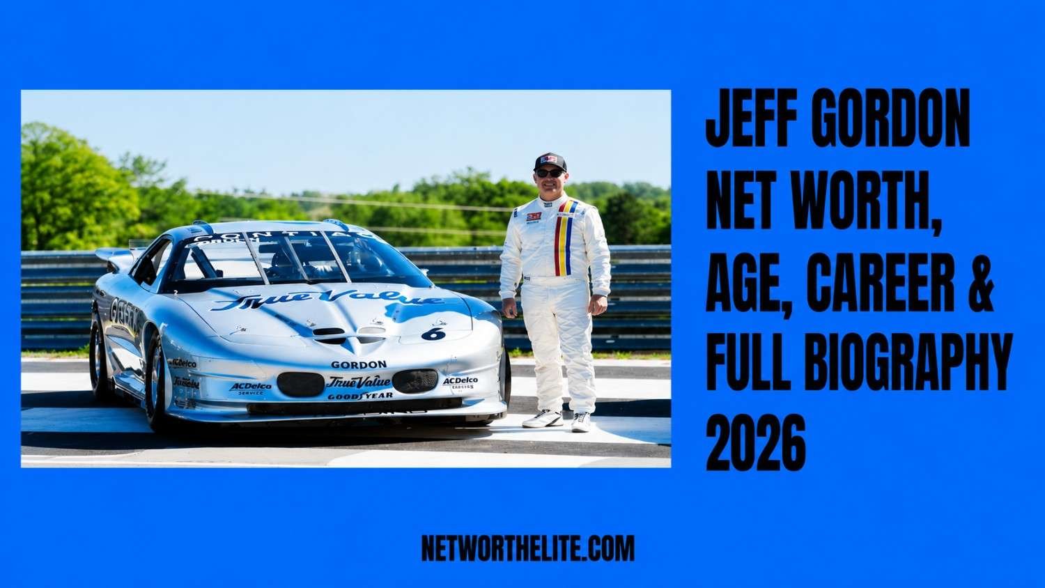 Jeff Gordon Net Worth, Age, Career & Full Biography 2026