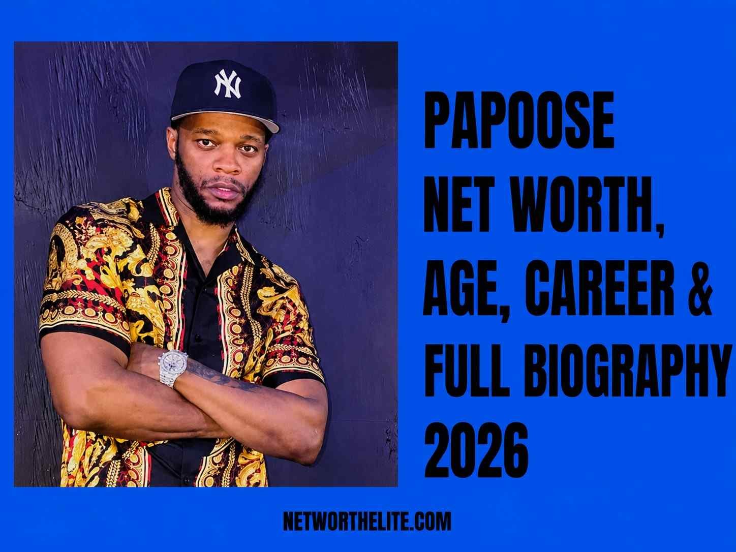Papoose Net Worth, Age, Career & Full Biography 2026