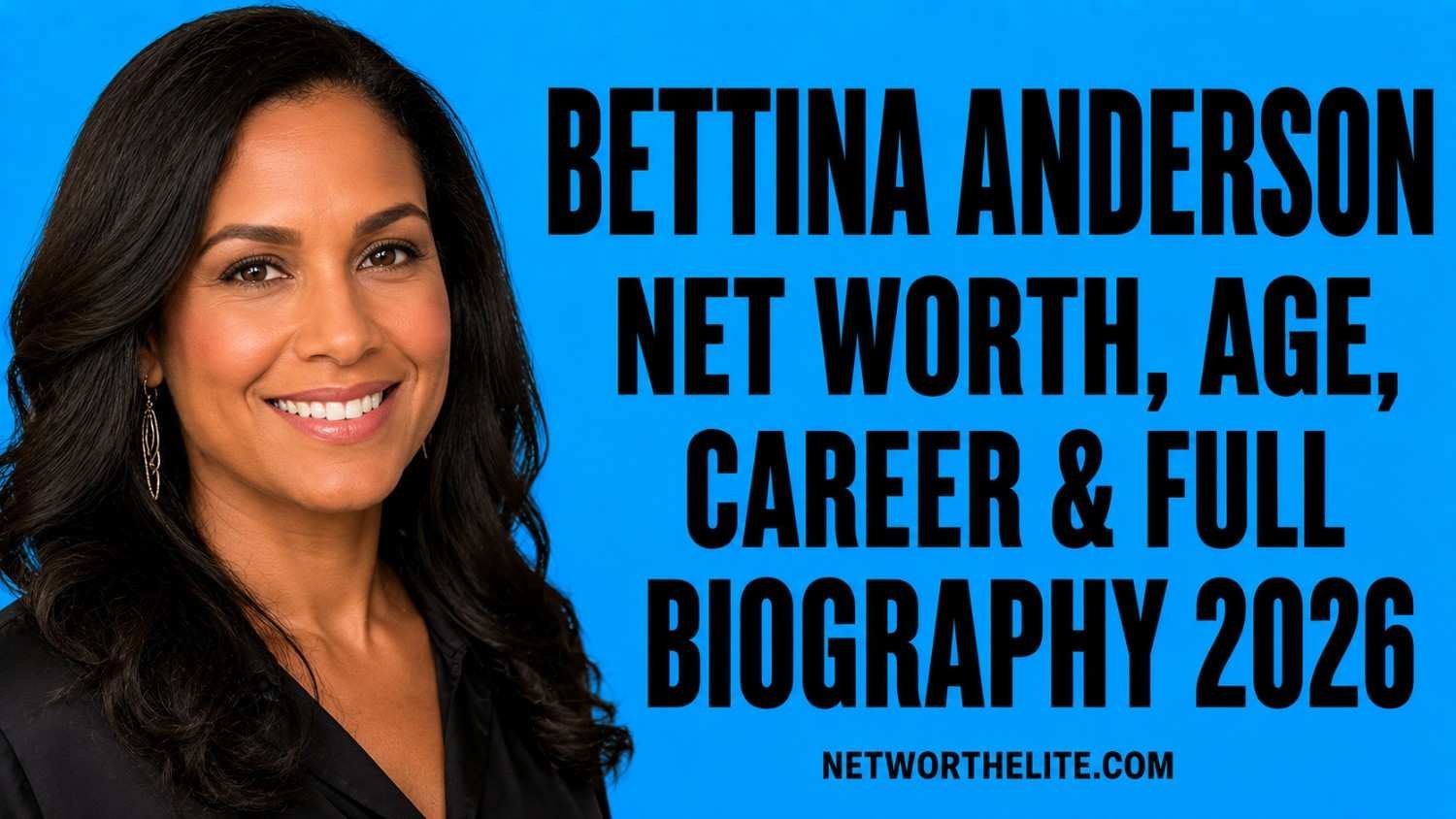 Bettina Anderson Net Worth, Age, Career & Full Biography 2026