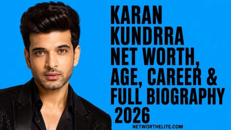 Karan Kundrra Net Worth, Age, Career & Full Biography 2026