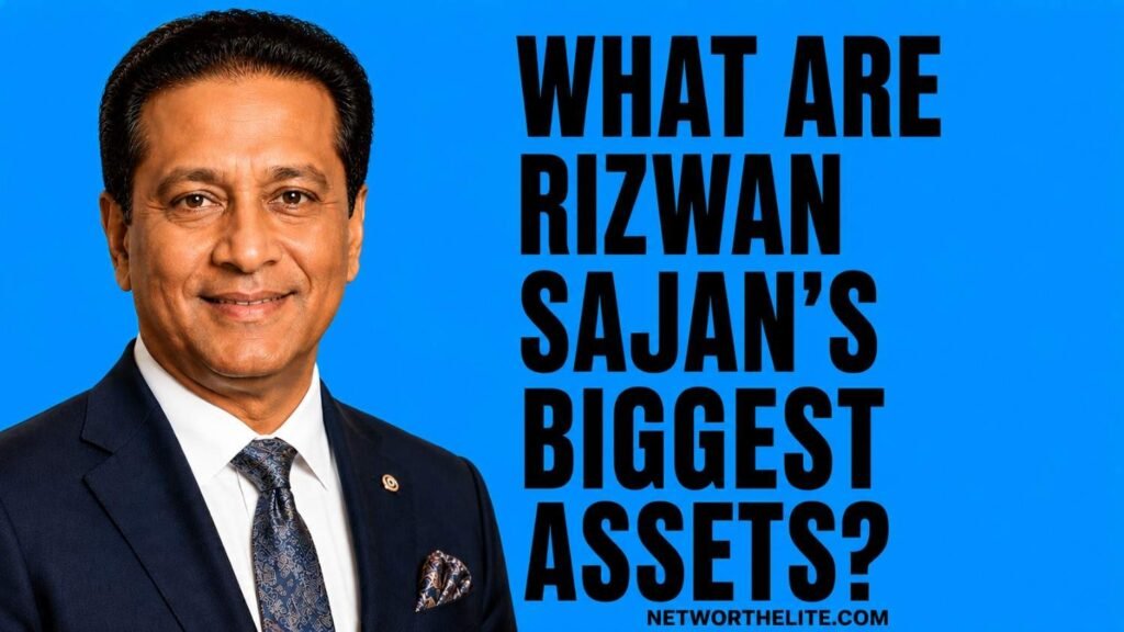 What are Rizwan Sajan's biggest assets?