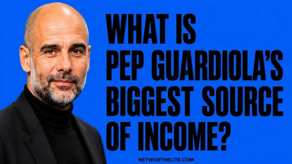 What is Pep Guardiola's biggest source of income?