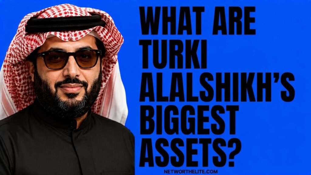 What are Turki Alalshikh's biggest assets?